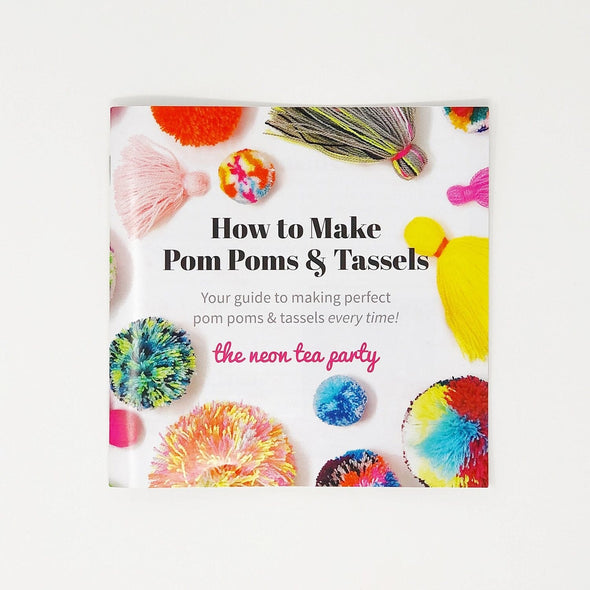How to Make Pom Poms & Tassels Booklet The Neon Tea Party 